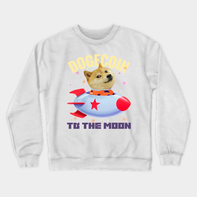 Dogecoin To The Moon Crewneck Sweatshirt by CarlsenOP